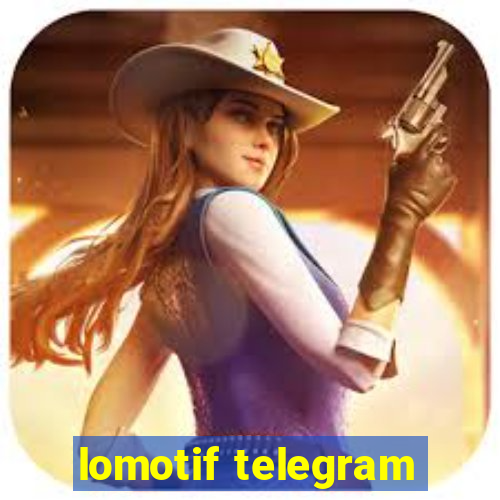 lomotif telegram